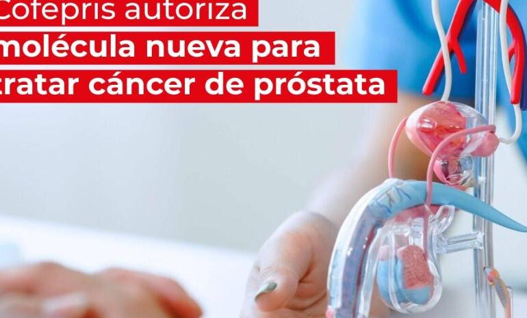 Cofepris autoriza molécula nueva para tratar cáncer de próstata